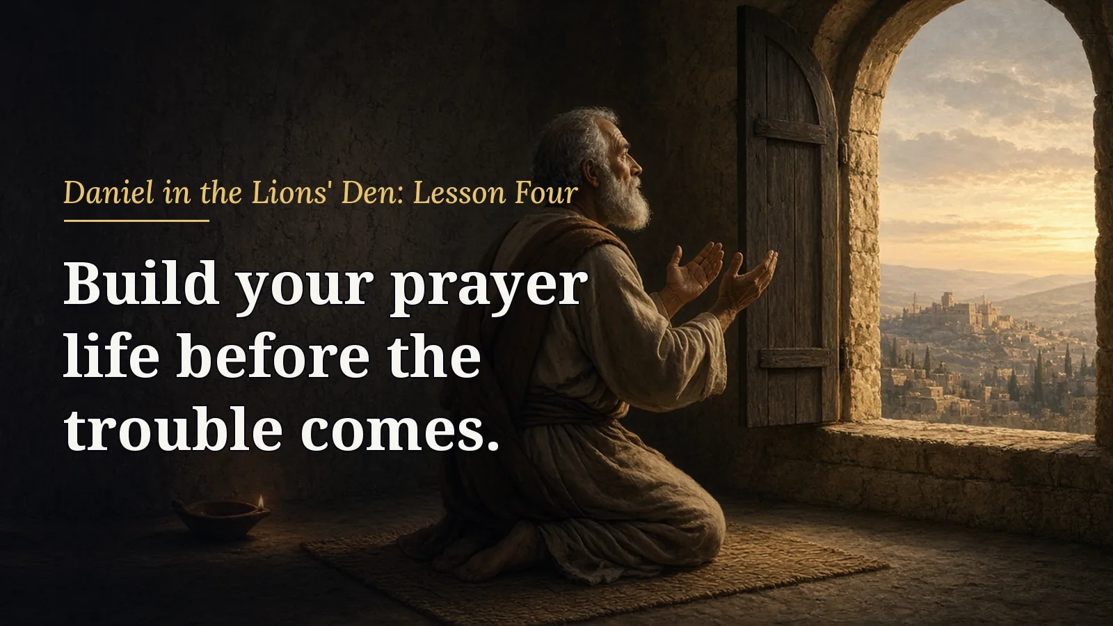 Daniel in the Lions' Den, lesson 4