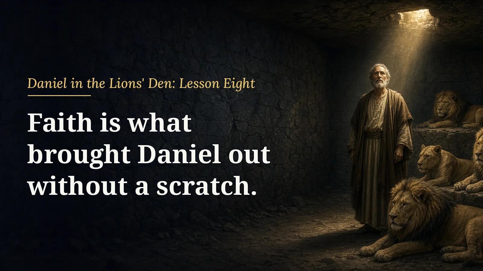 Daniel in the Lions' Den, lesson 8