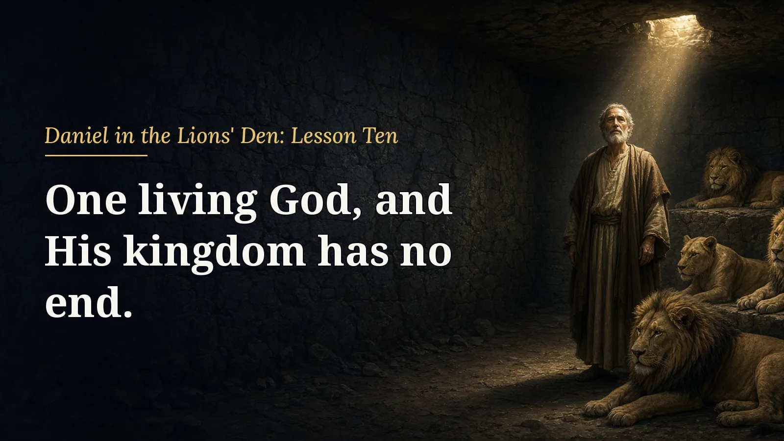 Daniel in the Lions' Den, lesson 10